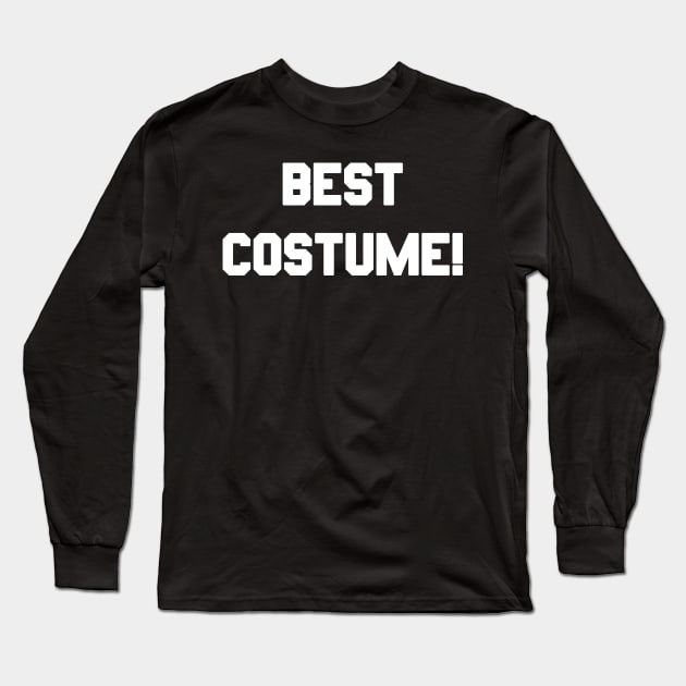 Best Costume Long Sleeve T-Shirt by Flippin' Sweet Gear